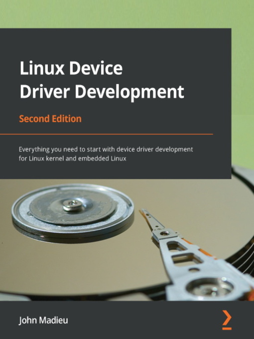 Title details for Linux Device Driver Development by John Madieu - Wait list